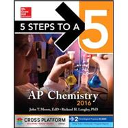 5 Steps to a 5 AP Chemistry 2016, Cross-Platform Edition 9780071843164