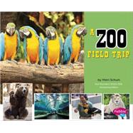 A Zoo Field Trip 9781491423165