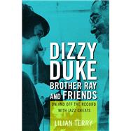 Dizzy, Duke, Brother Ray, and Friends 9780252083167