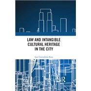 Law and Intangible Cultural Heritage in the City 9780367233167