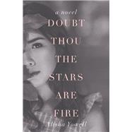 Doubt Thou the Stars Are Fire 9781796043167