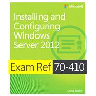 Exam Ref 70-410 Installing and Configuring Windows Server 2012 9780735673168