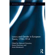 Luxury and Gender in European Towns, 1700-1914 9781138803169