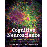 Cognitive Neuroscience: The Biology of the Mind 9780393603170