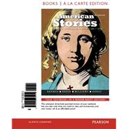 American Stories A History of the United States,Volume 1, Books a la Carte Edition plus REVEL 9780134063171