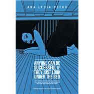 Anyone Can Be Successful If They Just Look Under the Bed 9781796073171