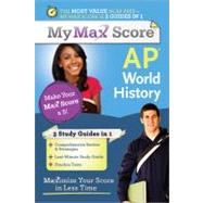 My Max Score AP World History : Maximize Your Score in Less Time 9781402243172