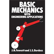 Basic Mechanics with Engineering Applications