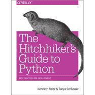 The Hitchhiker's Guide to Python 9781491933176