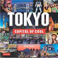 Tokyo: Capital of Cool 9784805313176