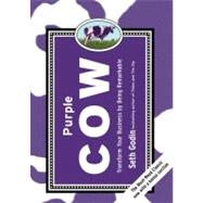 Purple Cow : Transform Your Business by Being Remarkable 9781591843177