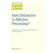 How Distinctive is Affective Processing?: A Special Issue of Cognition and Emotion 9781138883178