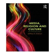 Media, Religion and Culture: An Introduction 9780415683180