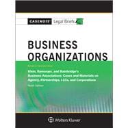 Casenote Legal Briefs for Business Organizations, Keyed to Klein, Ramseyer, and Bainbridge 9781454873181