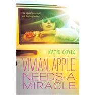 Vivian Apple Needs a Miracle 9780544813182
