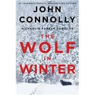 The Wolf in Winter A Charlie Parker Thriller 9781476703183