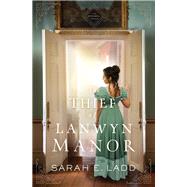 The Thief of Lanwyn Manor 9780785223184