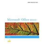 New Perspectives on Microsoft Office 2010: Brief, 1st Edition 9781133463184