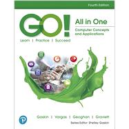 GO! All in One: Computer Concepts and Applications + MyLab IT w/ Pearson eText, 4/e 9780135833186
