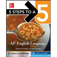5 Steps to a 5 AP English Language 2016, Cross-Platform Edition 9780071843188