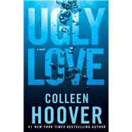Ugly Love A Novel 9781476753188