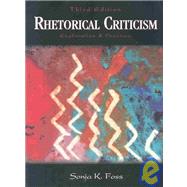 Rhetorical Criticism : Exploration and Practice