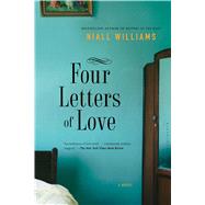 Four Letters of Love A Novel 9781632863188