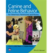 Canine and Feline Behavior for Veterinary Technicians and Nurses+ Website 9780813813189