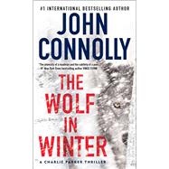 The Wolf in Winter A Charlie Parker Thriller 9781476703190