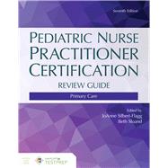 Pediatric Nurse Practitioner Certification Review Guide Primary Care 9781284183191