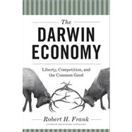 The Darwin Economy: Liberty, Competition, and the Common Good 9780691153193