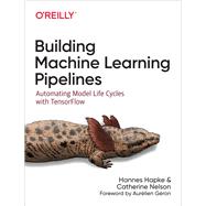 Building Machine Learning Pipelines 9781492053194