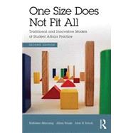 One Size Does Not Fit All: Traditional and Innovative Models of Student Affairs Practice 9780415843195
