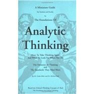 Thinker's Guide to Analytic Thinking: How to Take Thinking Apart and What to Look for When You Do 9780944583197