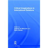 Critical Imaginations in International Relations 9781138823198