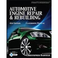 Today's Technician: Automotive Engine Repair & Rebuilding, 4th Edition 9781133483199