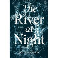 The River at Night 9781501143199