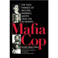 Mafia Cop: The Two Families of Michael Palermo; Saints Only Live in Heaven 9781632203199