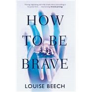 How to Be Brave 9781910633199
