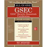 GSEC GIAC Security Essentials Certification All-in-One Exam Guide, Second Edition 9781260453201