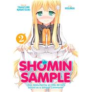 Shomin Sample: I Was Abducted by an Elite All-Girls School as a Sample Commoner, Vol. 2 9781626923201