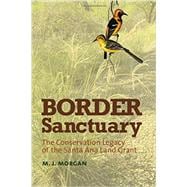 Border Sanctuary: The Conservation Legacy of the Santa Ana Land Grant 9781623493202