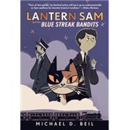 Lantern Sam and the Blue Streak Bandits 9780385753203