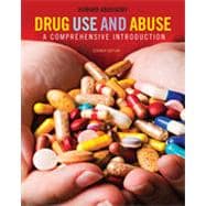 Drug Use and Abuse: A Comprehensive Introduction, 7th Edition 9781133333203