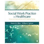Social Work Practice in Healthcare 9781483353203