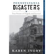 Pennsylvania Disasters 9781493013203