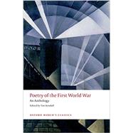 Poetry of the First World War An Anthology 9780198703204