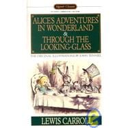 Alice's Adventures in Wonderland and Through the Looking-Glass