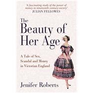 The Beauty of Her Age 9781445653204