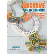 Macrame Jewelry & Accessories 9781782493204
